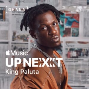 King Paluta Apple Music Up Next Ghana